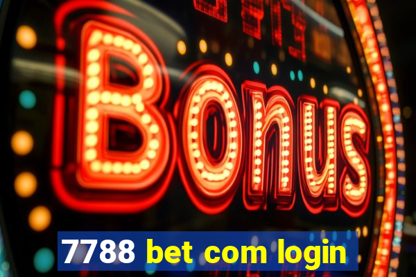 7788 bet com login